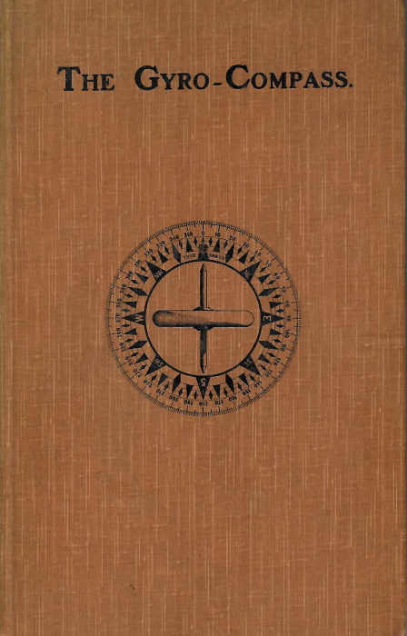 Elliott Brothers - The Anschtz Gyro-Compass History. Description. Theory. Practical Use