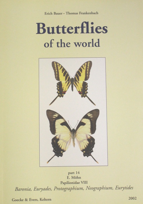 Moehn, E. - Butterflies of the World 14: Papilionidae 8: Baronia, Euryades, Protographium, Neographium, Eurytides