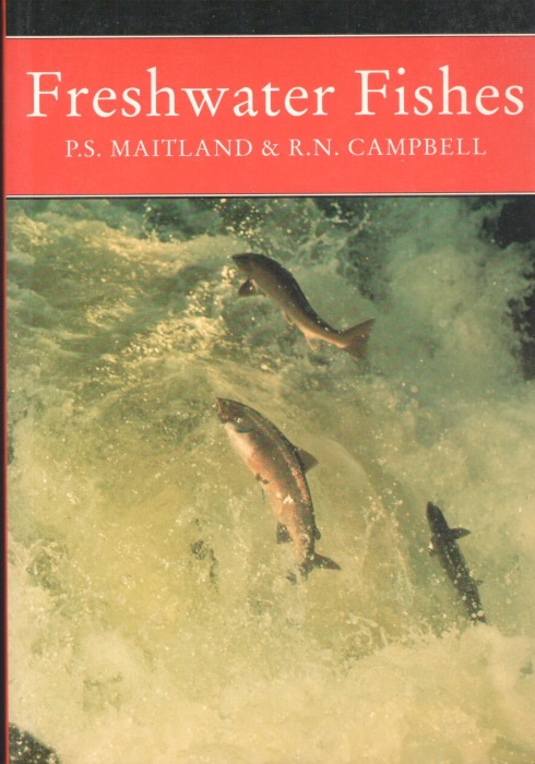 Maitland, P.S.; Campbell, R.N. - Freshwater Fishes of the British Isles (New Naturalist 75)