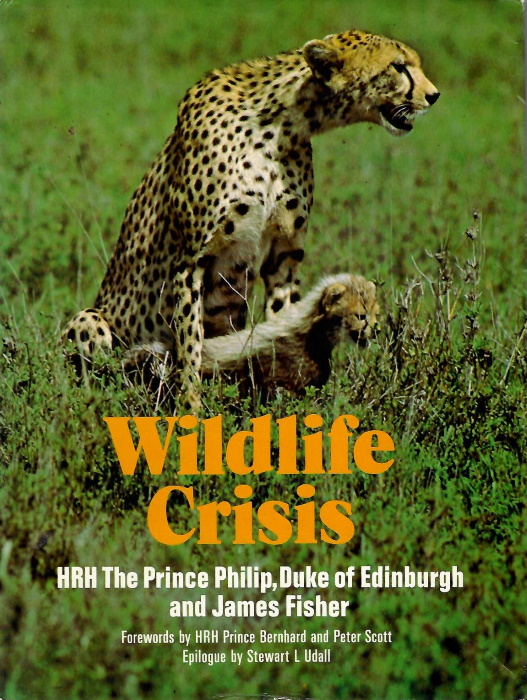 Prince Philip, Duke of Edinburgh; Fisher, James - Wildlife Crisis