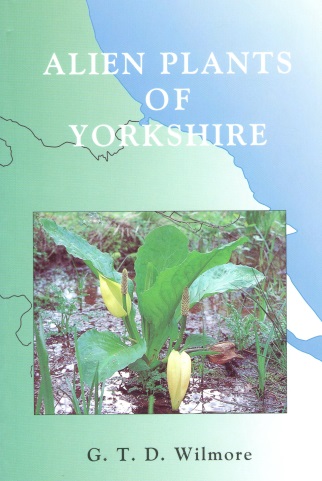Wilmore, G.T.D. - Alien Plants of Yorkshire