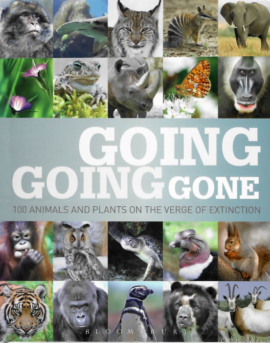 Baillie, J. (Foreword by) - Going, Going, Gone: 100 Animals and Plants on the Verge of Extinction