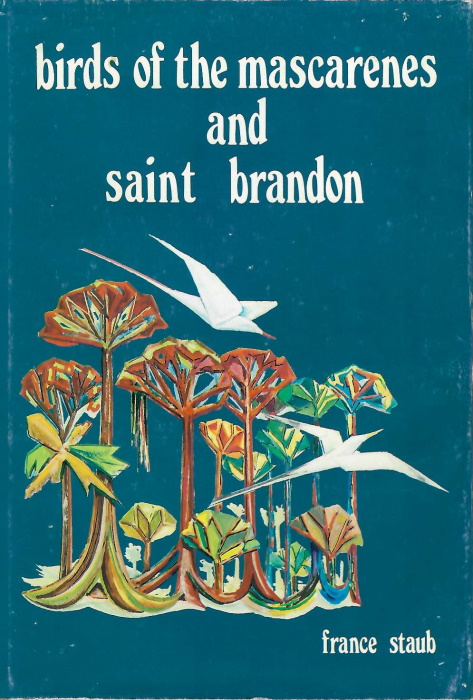 Staub, F. - Birds of the Mascarenes and Saint Brandon