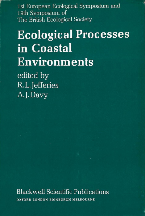 Jefferies, R.L.; Davy, A.J. (Eds) - Ecological Processes in Coastal Environments. The First European Ecological Symposium and the 19th Symposium of the British Ecological Society Norwich, 12-16 September 1977