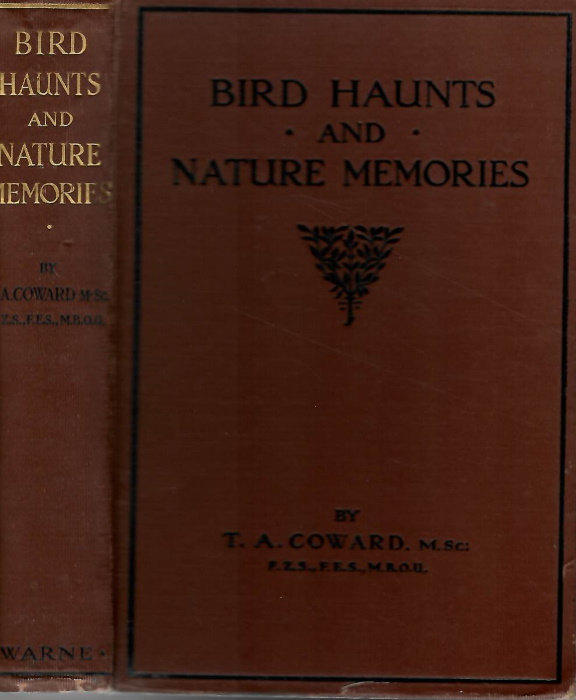 Coward, T.A. - Bird Haunts and Nature Memories