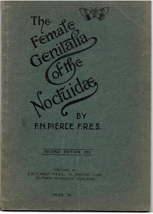 Pierce, F.N. - The Genitalia of the Group Noctuidae of the Lepidoptera of the British Islands: An Account of the Morphology of the Female Reproductory Organs