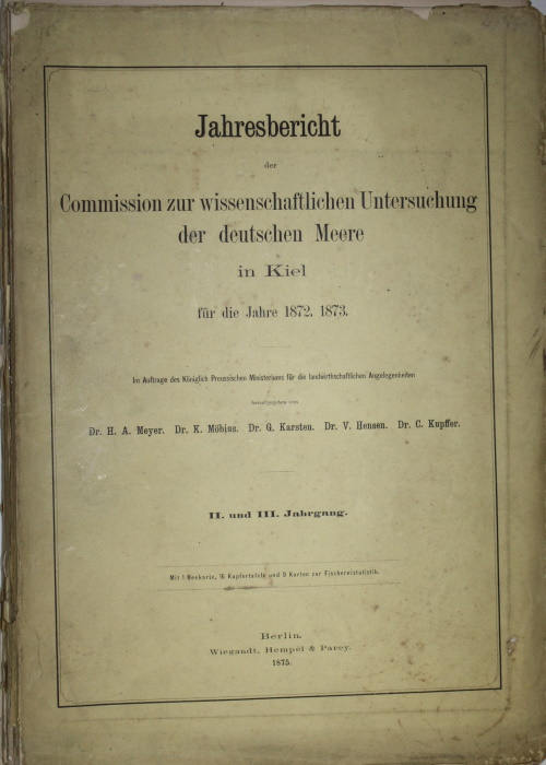 Meyer, H. A.; Mbius, K.; Karsten, G.; Hensen, V.; Kupffer, C. - Jahresbericht der Commission zur wissenschaftlichen Untersuchung der deutschen Meere in Kiel. Jahrgang I-VI
