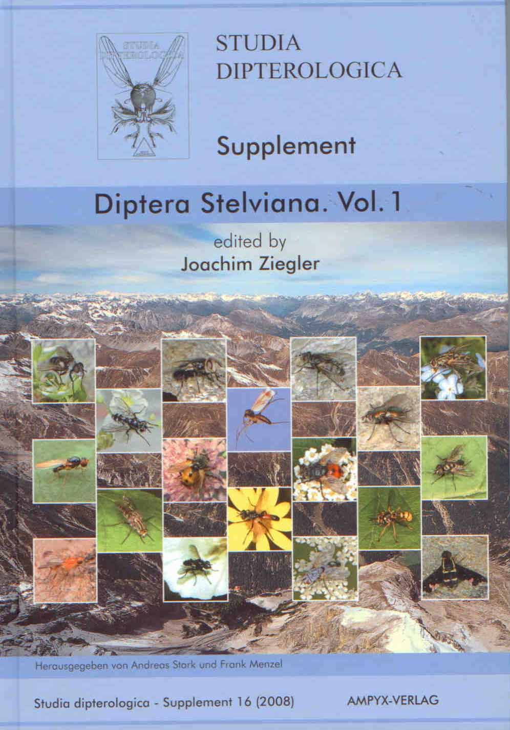 Ziegler, J. (Ed.) - Diptera Stelviana. A dipterological perspective on a changing alpine landscape. Vol. 1 Studia Dipterologica Supplement 16