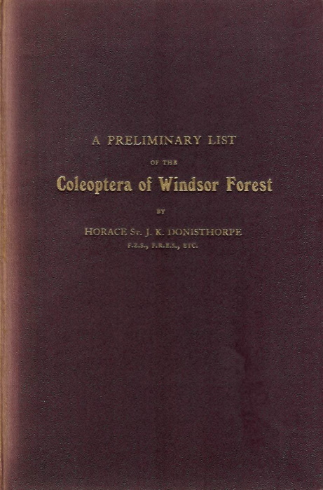 Donisthorpe, H.St.J.K. - A Preliminary List of the Coleoptera of Windsor Forest