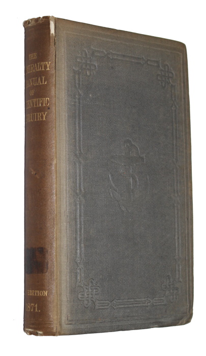 Herschel, John F.W.; Main, M.A. (Eds) - A Manual of Scientific Enquiry; Prepared for the Use of Officers in Her Majesty's Navy, and Travellers in General