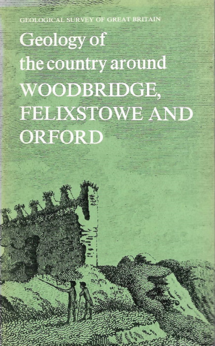 Boswell, P.G.H. - Geology of The Country around Woodbridge, Felixstowe and Orford