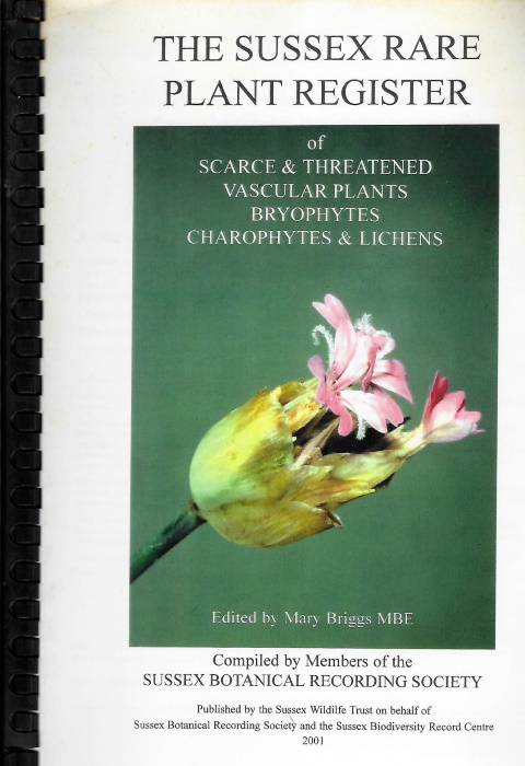 Briggs, M. (Ed.) - The Sussex Rare Plant Register of Scarce & Threatened Vascular Plants, Charophytes, Bryophytes and Lichens