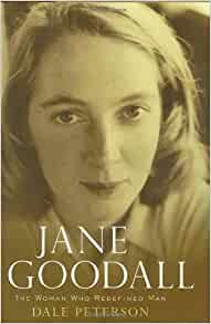 Peterson, D. - Jane Goodall:The Woman Who Redefined Man