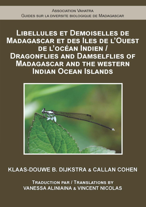 Dijkstra, K.-D.; Cohen, C. - Dragonflies and Damselflies of Madagascar and the Western Indian Ocean Islands / Libellules et Demoiselles de Madagascar et des Iles de l'Ouest de l'Ocean Indien