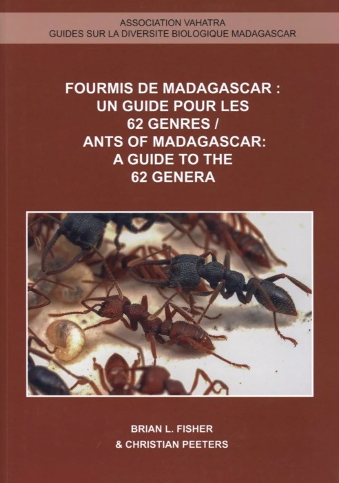 Fisher, B.L.; Peeters, C. - Les fourmis de Madagascar / Ants of Madagascar