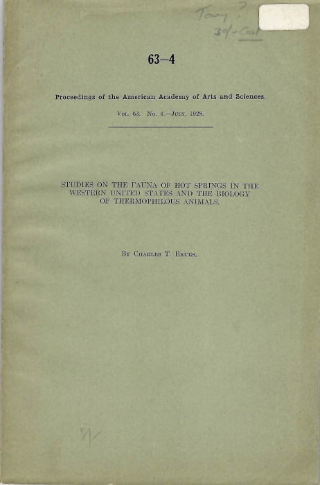 Brues, C.T. - Studies on the fauna of hot springs in the western United States and the biology of thermophilous animals