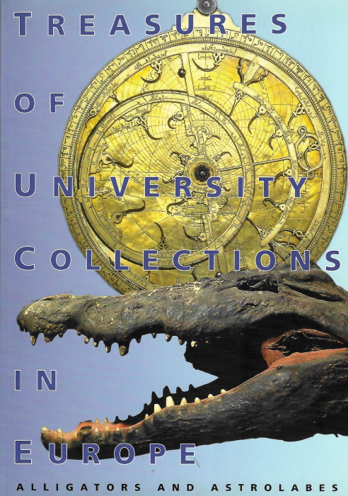 Bremer, T.; Wegener, P. - Alligators and Astrolabes: Treasures of University Collections in Europe