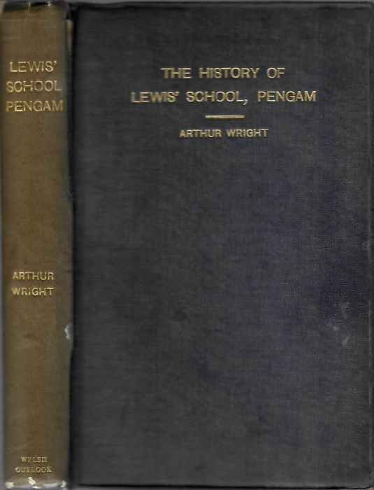 Wright, A. - The History of Lewis' School, Pengam