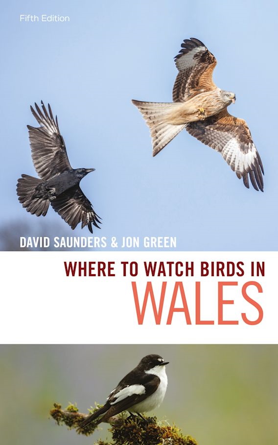 Saunders, D.; Green, J. - Where to Watch Birds in Wales