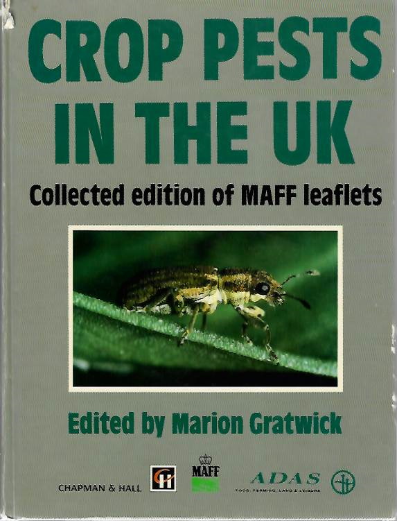 Gratwick, M. (Ed.) - Crop Pests in the UK: Collected edition of MAFF Leaflets