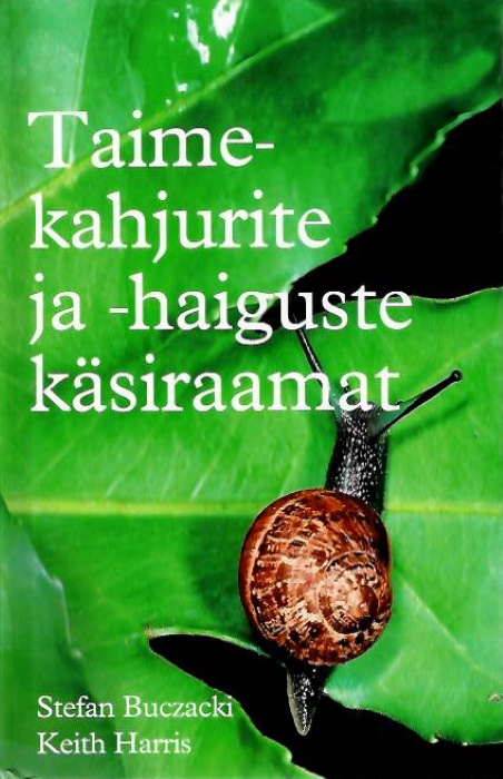 Buczacki, S.; Harris, K. - Taimekahjurite ja -haiguste ksiraamat