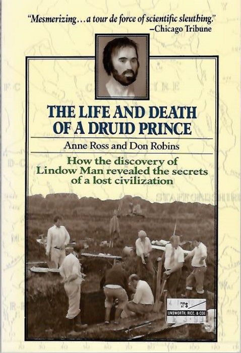 Ross, A.; Robins D. - Life and death of a druid prince: the story of Lindlow man, an archaeological sensation