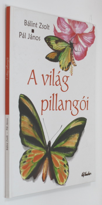 Blint, Z.; Pl, J. - A vilg pillangi 1. rsz: Apollk, Bngrk, Csillangk s rokonaik [Butterflies of the World Pt 1: Apollos, Swallowtails, Birdwings and their relatives]