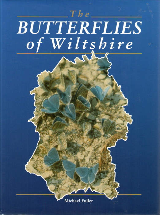 Fuller, M. - The Butterflies of Wiltshire: Their history, status and distribution 1982-1994