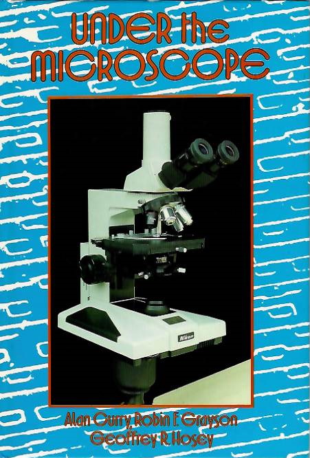 Curry, A.; Grayson, R.F.; Hosey, G.R. - Under the Microscope