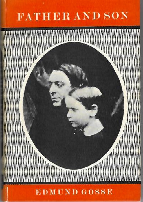 Gosse, Edmund - Father and Son: A Study of Two Temperaments
