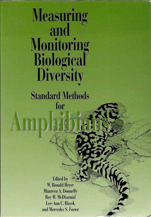 Heyer, R.W.; Donnelly, M.A.; Foster, M.S.; McDiarmid, R.W.; Hayek, L-A.C. (Eds) - Measuring and Monitoring Biological Diversity: Standard Methods for Amphibians