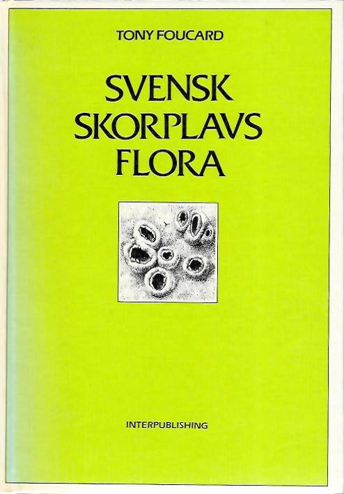 Foucard, T. - Svensk Skorplavs Flora