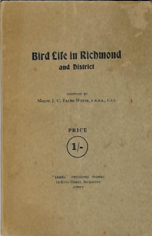 Eales-White, Major J.C. - Bird Life in Richmond and District