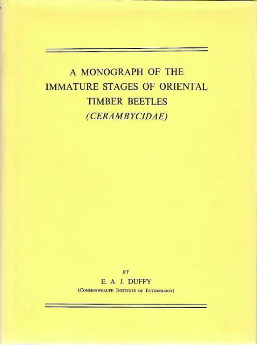 Duffy, E.A.J. - A Monograph of the Immature Stages of Oriental Timber Beetles (Cerambycidae)