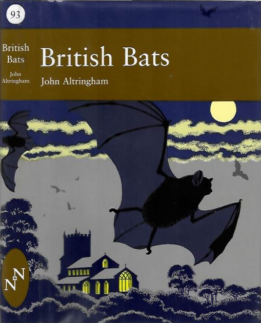 Altringham, J.D. - British Bats (New Naturalist 93)