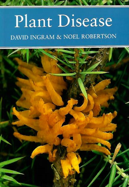 Ingram, D.; Robertson, N. - Plant Disease: A Natural History (New Naturalist)