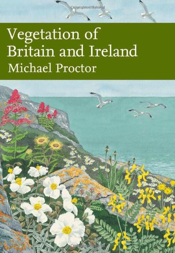 Proctor, M. - Vegetation of Britain and Ireland (New Naturalist 122)