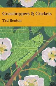 Benton, E. - Grasshoppers and Crickets (New Naturalist 120)