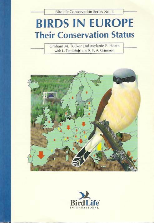 Tucker, G.M.; Heath, M.F. - Birds in Europe: Their Conservation Status