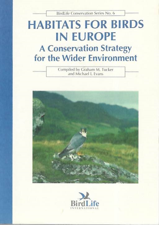 Tucker, G.M.; Evans, M.I. - Habitats for Birds in Europe: A Conservation Strategy for the Wider Environment