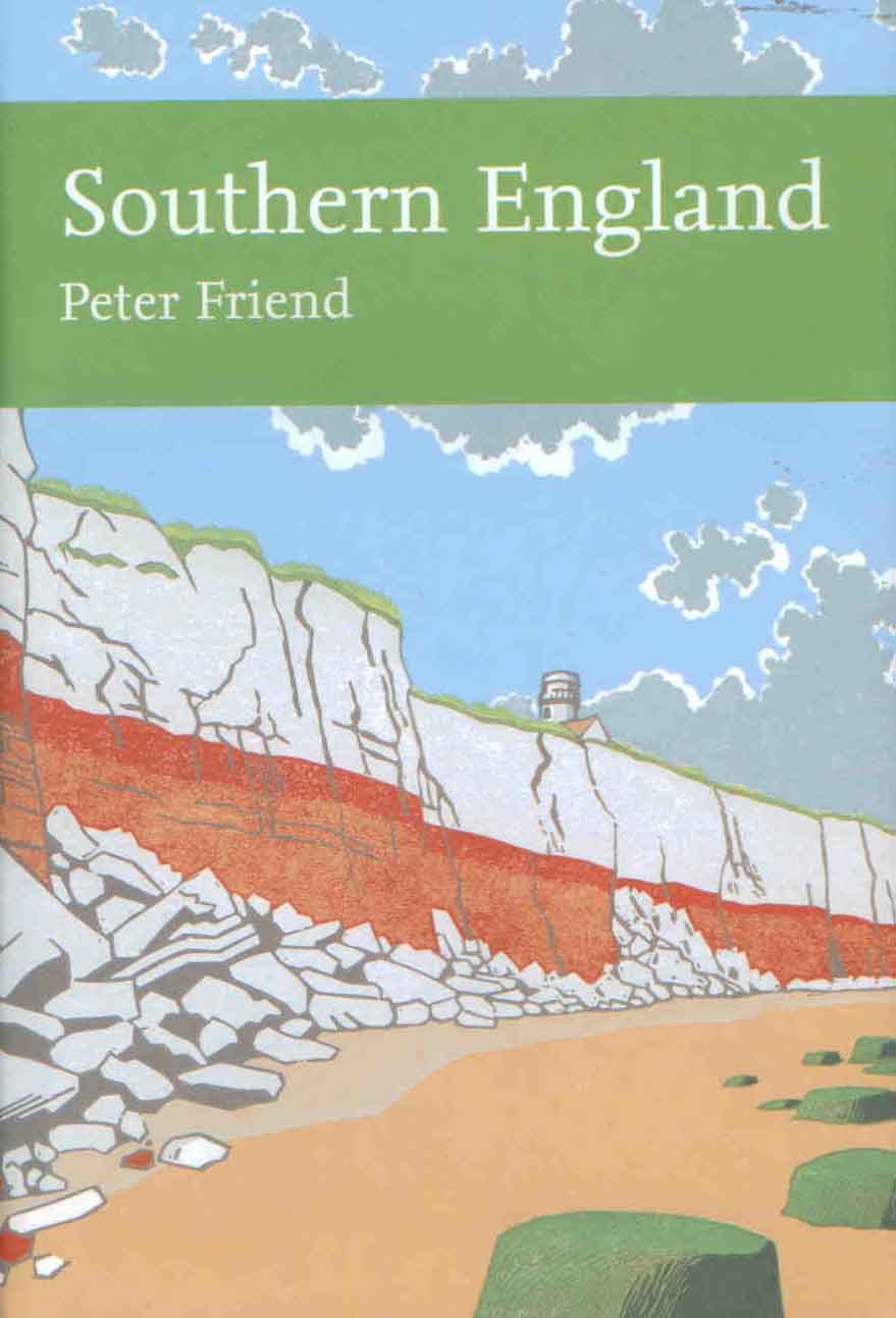 Friend, P. - Southern England: Looking at natural landscapes. (New Naturalist 108)