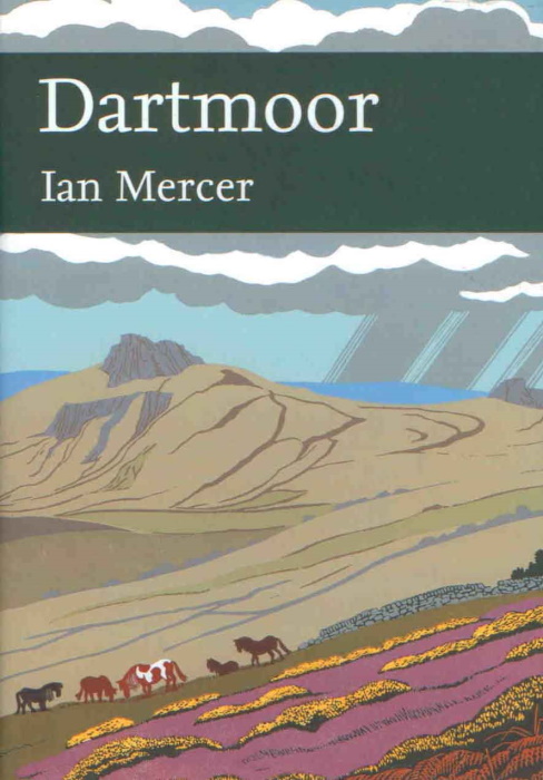 Mercer, I. - Dartmoor (New Naturalist 111)