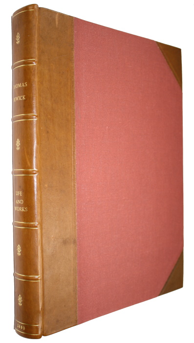 Thomson, David Croal - The Life and Works of Thomas Bewick being an Account of his Career and Achievements in Art with a Notice of the Works of John Bewick