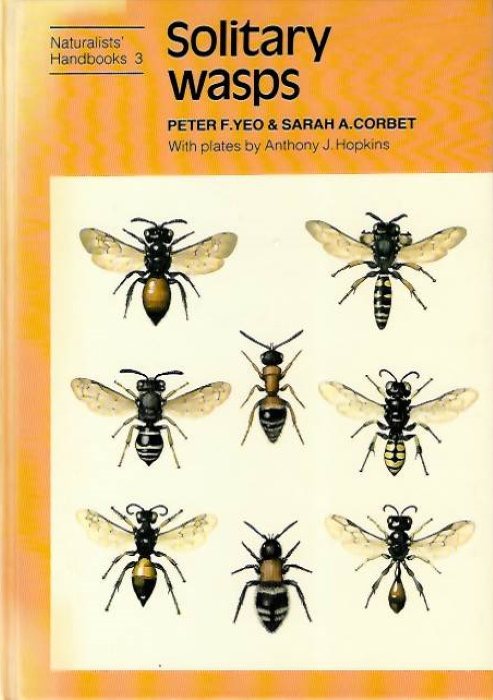 Yeo, P.F.; Corbet, S.A. - Solitary Wasps (Naturalists' Handbooks 3)