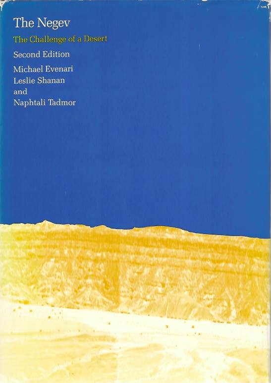 Evenari, M.; Shanan, L.; Tadmor, N. - The Negev: The Challenge of a Desert