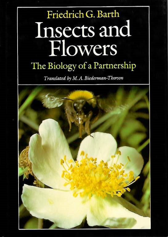 Barth, F.G. - Insects and Flowers: The Biology of a Partnership