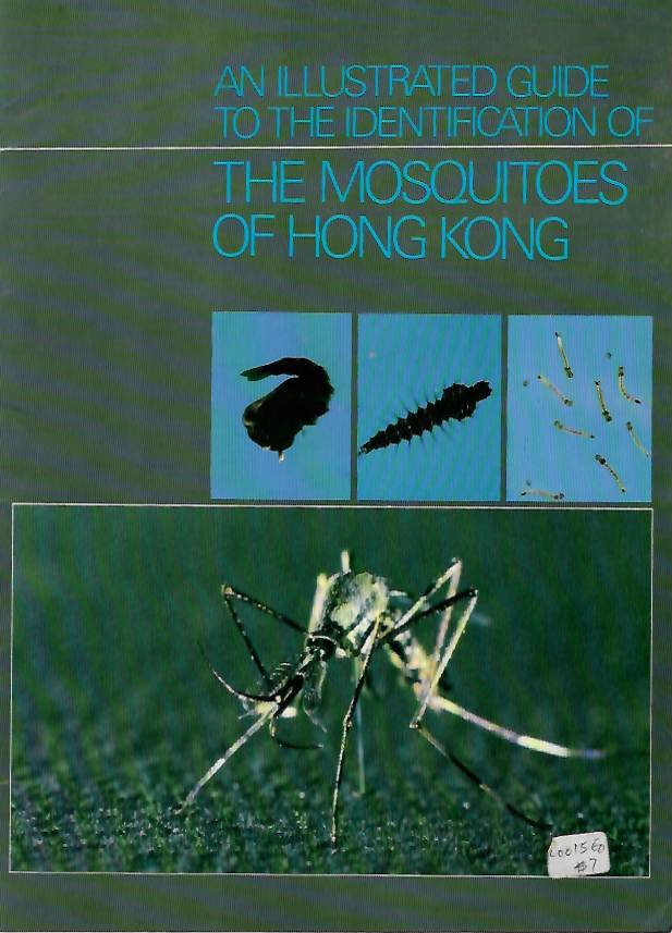 Gar-wai, C. - An Illustrated Guide to the indentification of the Mosquitoes of Hong Kong