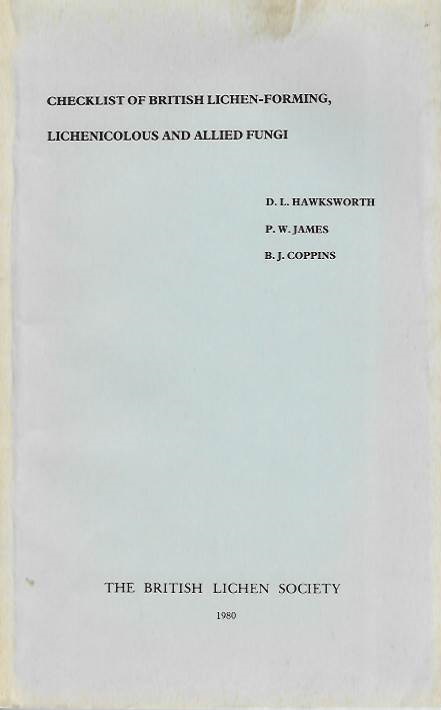 Hawksworth, D.L.; James, P.W.; Coppins, B.J. - Checklist of British Lichen-forming, Lichenicolous and Allied Fungi