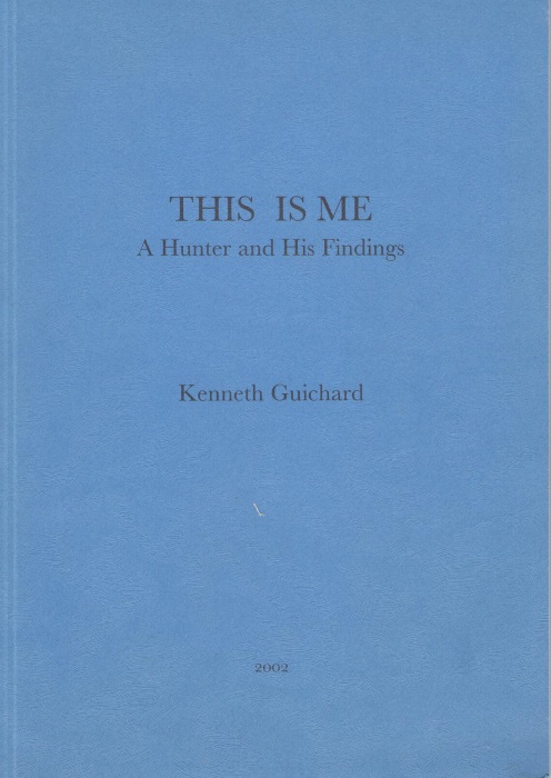 Guichard, K.M. - This Is Me: A Hunter and His Findings