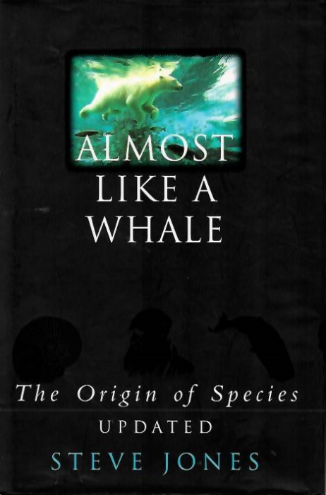 Jones, S. - Almost like a Whale The  Origin of Species updated
